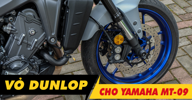 Thay vỏ Dunlop Sportmax Alpha cho Yamaha MT-09 có tốt không?