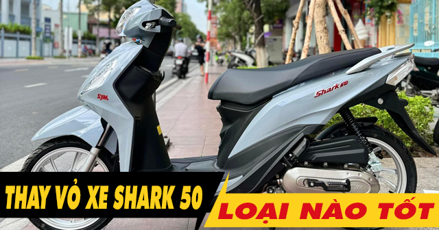 Thay vỏ xe Shark 50 loại nào tốt? Giá vỏ Dunlop bao nhiêu?